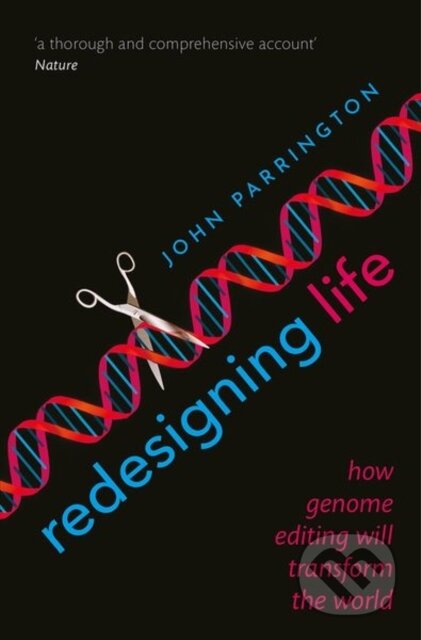 Kniha: Redesigning Life (John Parrington). Oxford University Press, 2020 Kniha: Redesigning Life (John Parrington). Oxford University Press, 2020