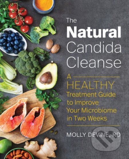 Kniha: The Natural Candida Cleanse (Molly Devine). Rockridge, 2019 Kniha: The Natural Candida Cleanse (Molly Devine). Rockridge, 2019