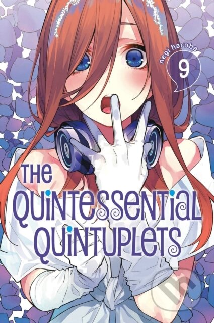 Kniha: The Quintessential Quintuplets 9 (Negi Haruba). Kodansha Comics, 2020 Kniha: The Quintessential Quintuplets 9 (Negi Haruba). Kodansha Comics, 2020