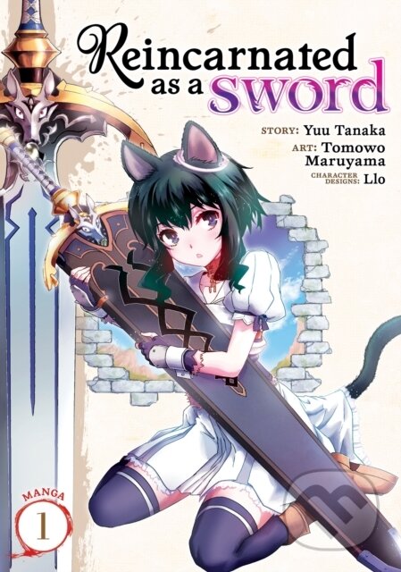 Kniha: Reincarnated as a Sword (Manga) Vol. 1 (Yuu Tanaka). Seven Seas, 2019 Kniha: Reincarnated as a Sword (Manga) Vol. 1 (Yuu Tanaka). Seven Seas, 2019