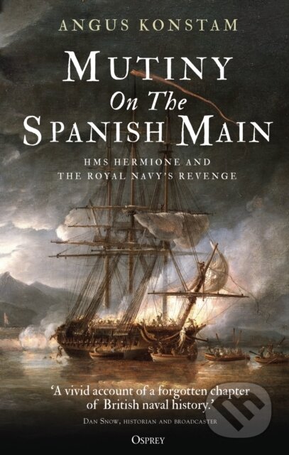 Kniha: Mutiny on the Spanish Main (Angus Konstam). Osprey Publishing, 2020 Kniha: Mutiny on the Spanish Main (Angus Konstam). Osprey Publishing, 2020