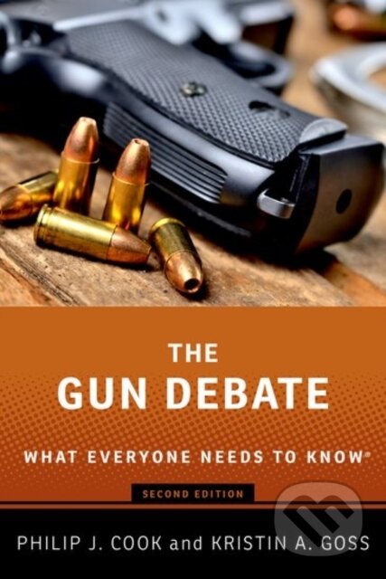 Kniha: The Gun Debate (Kristin A. Goss a Philip J. Cook). Oxford University Press, 2020 Kniha: The Gun Debate (Kristin A. Goss a Philip J. Cook). Oxford University Press, 2020