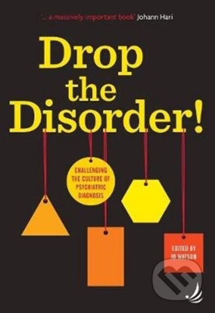 Kniha: Drop the Disorder! (Jo Watson). , 2019 Kniha: Drop the Disorder! (Jo Watson). , 2019