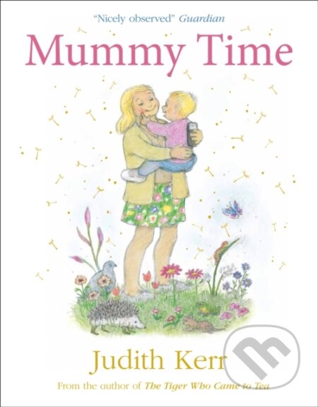 Kniha: Mummy Time (Judith Kerr). HarperCollins, 2021 Kniha: Mummy Time (Judith Kerr). HarperCollins, 2021