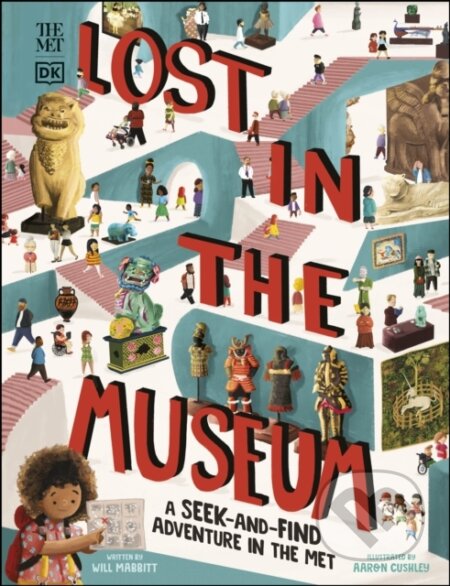 Kniha: The Met Lost in the Museum (Will Mabbitt). Dorling Kindersley Children, 2021 Kniha: The Met Lost in the Museum (Will Mabbitt). Dorling Kindersley Children, 2021