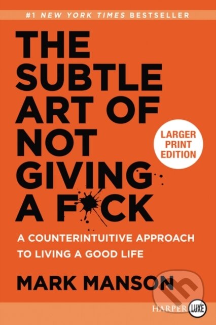 Kniha: The Subtle Art of Not Giving a F*ck (Mark Manson). Newbury House Publishers,U.S., 2018 Kniha: The Subtle Art of Not Giving a F*ck (Mark Manson). Newbury House Publishers,U.S., 2018