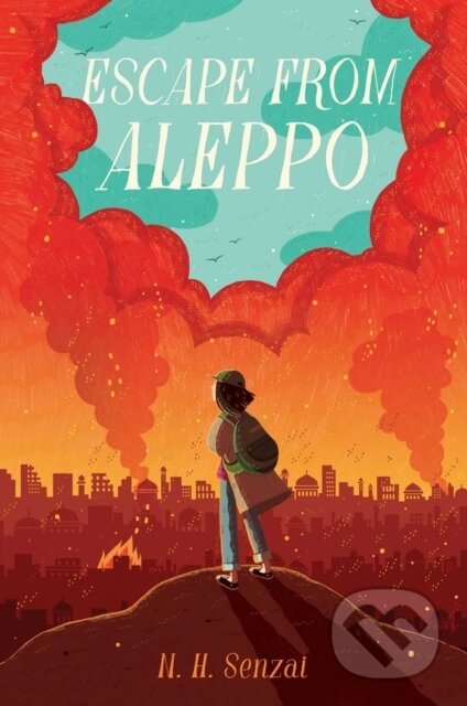 Kniha: Escape from Aleppo (N. H. Senzai). , 2020 Kniha: Escape from Aleppo (N. H. Senzai). , 2020