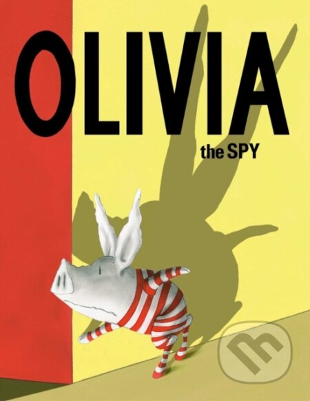Kniha: Olivia the Spy (Ian Falconer). , 2017 Kniha: Olivia the Spy (Ian Falconer). , 2017