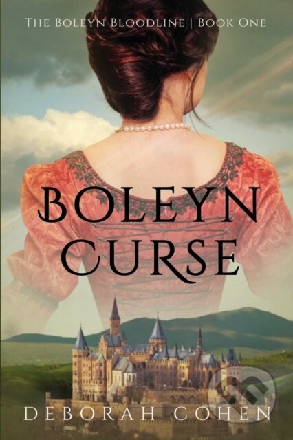 Kniha: Boleyn Curse (Deborah Cohen). City Owl Press, 2020 Kniha: Boleyn Curse (Deborah Cohen). City Owl Press, 2020