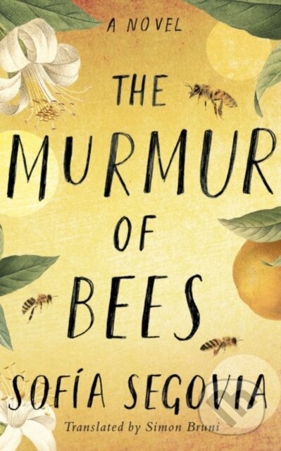 Kniha: The Murmur of Bees (Sofía Segovia). , 2019 Kniha: The Murmur of Bees (Sofía Segovia). , 2019