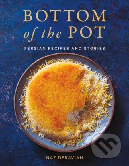 Kniha: Bottom of the Pot (Naz Deravian). Flatiron Books, 2018 Kniha: Bottom of the Pot (Naz Deravian). Flatiron Books, 2018