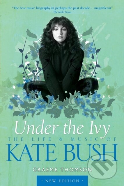 Kniha: Under the Ivy (Graeme Thomson). Omnibus Press, 2019 Kniha: Under the Ivy (Graeme Thomson). Omnibus Press, 2019