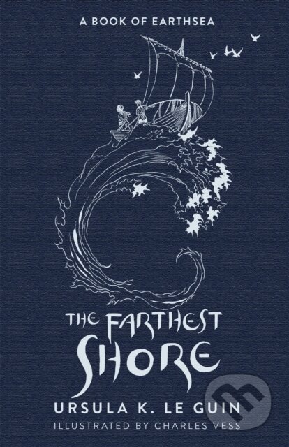 Kniha: The Farthest Shore (Ursula K. Le Guin). Gollancz, 2019 Kniha: The Farthest Shore (Ursula K. Le Guin). Gollancz, 2019