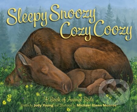 Kniha: Sleepy Snoozy Cozy Coozy (Judy Young). , 2019 Kniha: Sleepy Snoozy Cozy Coozy (Judy Young). , 2019