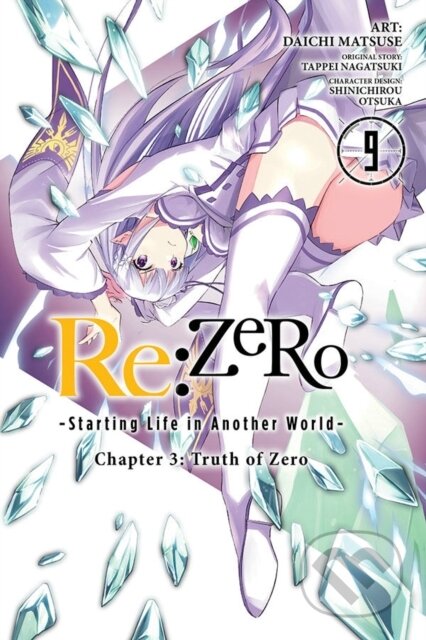 Kniha: Re:ZERO -Starting Life in Another World-, Chapter 3: Truth of Zero, Vol. 9 (manga) (Daichi Matsuse, Tappei Nagatsuki, Shinichirou Otsuka, Rochelle Gancio a Jeremiah Bourque). Yen Press, 2019 Kniha: Re:ZERO -Starting Life in Another World-, Chapter 3: Truth of Zero, Vol. 9 (manga) (Daichi Matsuse, Tappei Nagatsuki, Shinichirou Otsuka, Rochelle Gancio a Jeremiah Bourque). Yen Press, 2019