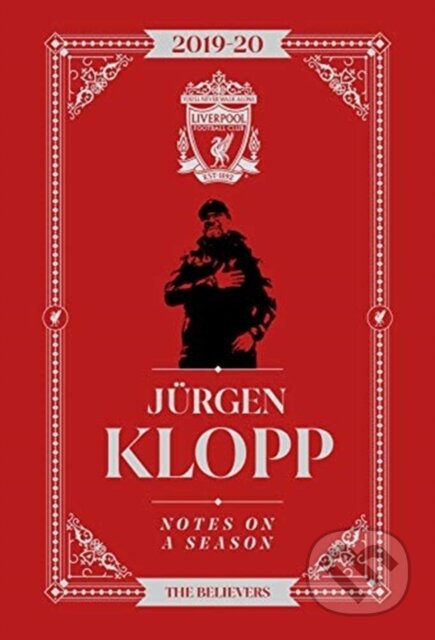 Kniha: Jurgen Klopp: Notes On A Season (Jurgen Klopp). Reach Sport, 2020 Kniha: Jurgen Klopp: Notes On A Season (Jurgen Klopp). Reach Sport, 2020