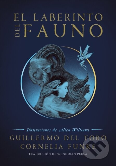 Kniha: El laberinto del fauno / Pan's Labyrinth: The Labyrinth of the Faun (Guillermo del Toro). , 2019 Kniha: El laberinto del fauno / Pan's Labyrinth: The Labyrinth of the Faun (Guillermo del Toro). , 2019
