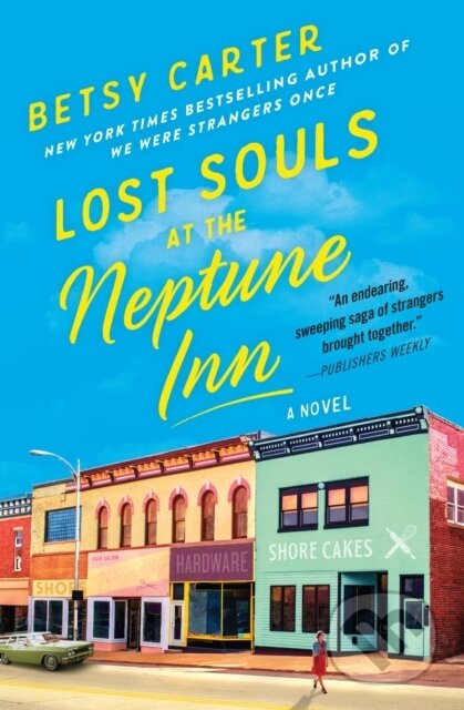 Kniha: Lost Souls at the Neptune Inn (Betsy Carter). Grand Central Publishing, 2021 Kniha: Lost Souls at the Neptune Inn (Betsy Carter). Grand Central Publishing, 2021
