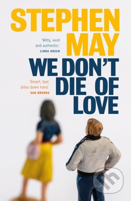 Kniha: We Don't Die of Love (Stephen May). Sandstone, 2019 Kniha: We Don't Die of Love (Stephen May). Sandstone, 2019