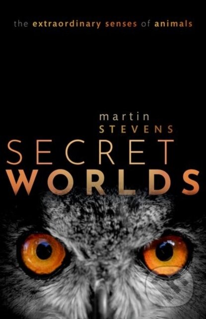 Kniha: Secret Worlds (Martin Stevens). Oxford University Press, 2021 Kniha: Secret Worlds (Martin Stevens). Oxford University Press, 2021