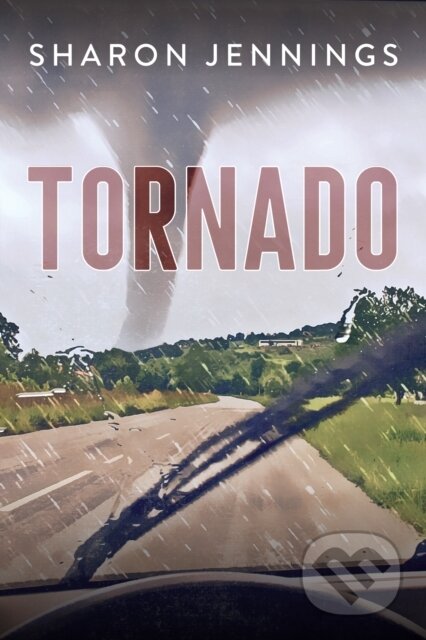 Kniha: Tornado (Sharon Jennings). , 2021 Kniha: Tornado (Sharon Jennings). , 2021