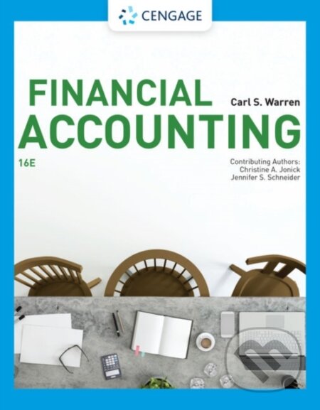 Kniha: Financial Accounting (Carl Warren, Jennifer Schneider a Christine Jonick). , 2020 Kniha: Financial Accounting (Carl Warren, Jennifer Schneider a Christine Jonick). , 2020