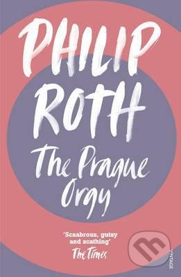 Kniha: The Prague Orgy (Philip Roth). , 1995 Kniha: The Prague Orgy (Philip Roth). , 1995