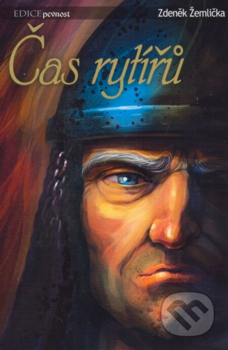 Kniha: Čas rytířů (Zdeněk Žemlička). Wolf Publishing, 2007 Kniha: Čas rytířů (Zdeněk Žemlička). Wolf Publishing, 2007
