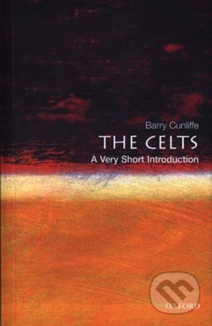 The Celts - Barry Cunliffe, Oxford University Press, 2003