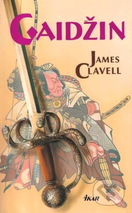 Kniha: Gaidžin (James Clavell). Ikar, 2001 Kniha: Gaidžin (James Clavell). Ikar, 2001