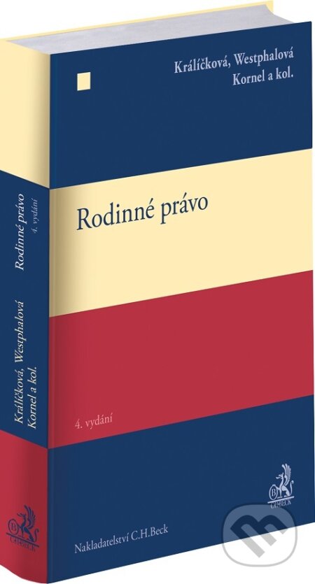 Kniha: Rodinné právo. 4. vydání (Zdeňka Králíčková, Lenka Westphalová, Martin Kornel, a kol. a kolektiv). C. H. Beck, 2026 Kniha: Rodinné právo. 4. vydání (Zdeňka Králíčková, Lenka Westphalová, Martin Kornel, a kol. a kolektiv). C. H. Beck, 2026