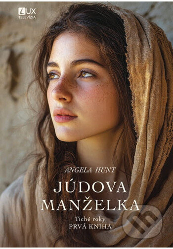 Kniha: Júdova manželka (Angela Hunt). TV LUX, 2026 Kniha: Júdova manželka (Angela Hunt). TV LUX, 2026