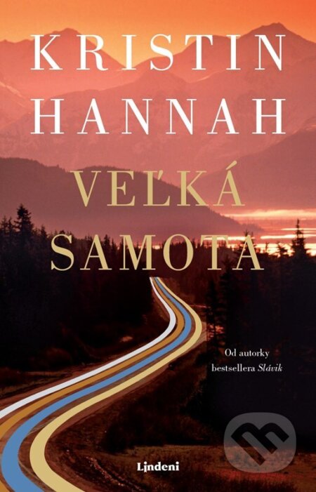 Kniha: Veľká samota (Kristin Hannah). Lindeni, 2026 Kniha: Veľká samota (Kristin Hannah). Lindeni, 2026