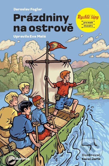 Kniha: Rychlé šípy: Prázdniny na ostrově (Jaroslav Foglar a Eva Malá). Albatros SK, 2026 Kniha: Rychlé šípy: Prázdniny na ostrově (Jaroslav Foglar a Eva Malá). Albatros SK, 2026