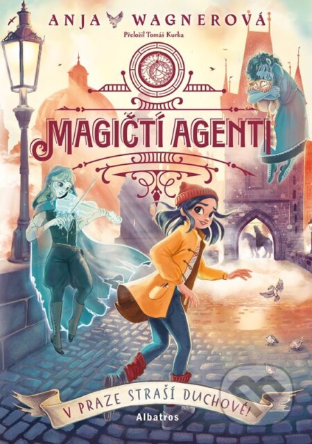 Kniha: Magičtí agenti: V Praze straší duchové! (Anja Wagner). Albatros CZ, 2026 Kniha: Magičtí agenti: V Praze straší duchové! (Anja Wagner). Albatros CZ, 2026