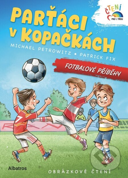 Kniha: Parťáci v kopačkách: Fotbalové příběhy (Michael Petrowitz). Albatros CZ, 2026 Kniha: Parťáci v kopačkách: Fotbalové příběhy (Michael Petrowitz). Albatros CZ, 2026