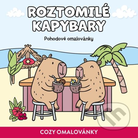 Kniha: Roztomilé kapybary - COZY omalovánky (Autorský kolektiv). Alicanto, 2026 Kniha: Roztomilé kapybary - COZY omalovánky (Autorský kolektiv). Alicanto, 2026