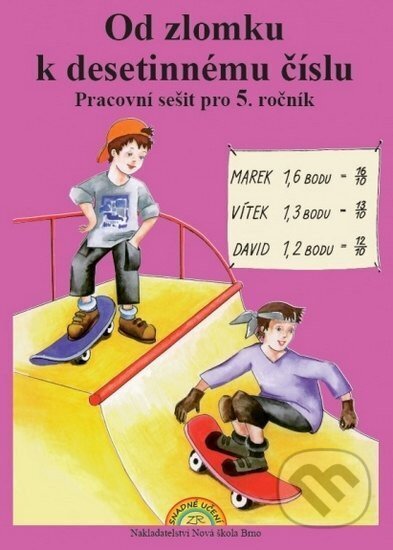 Kniha: Od zlomku k desetinnému číslu - pracovní sešit pro 5. ročník (Zdena Rosecká). , 2026 Kniha: Od zlomku k desetinnému číslu - pracovní sešit pro 5. ročník (Zdena Rosecká). , 2026