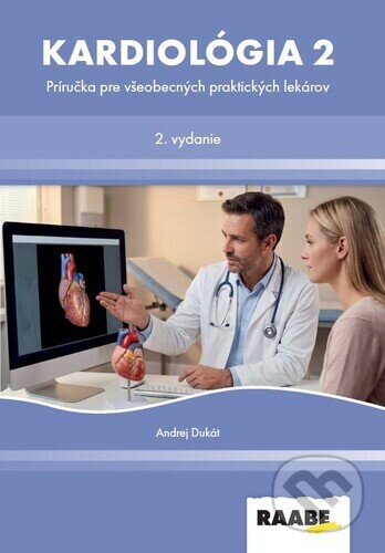 Kniha: Kardiologia 2 (Andrej Dukát). Raabe, 2026 Kniha: Kardiologia 2 (Andrej Dukát). Raabe, 2026