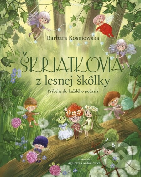 Kniha: Škriatkovia z lesnej škôlky (Barbara Kosmowska). Stonožka, 2026 Kniha: Škriatkovia z lesnej škôlky (Barbara Kosmowska). Stonožka, 2026