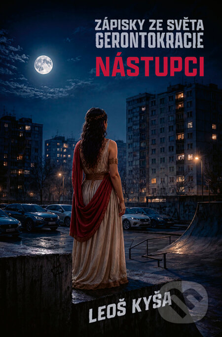 E-kniha: Nástupci: Zápisky ze světa gerontokracie (Leoš Kyša). Vendeta, 2026 E-kniha: Nástupci: Zápisky ze světa gerontokracie (Leoš Kyša). Vendeta, 2026
