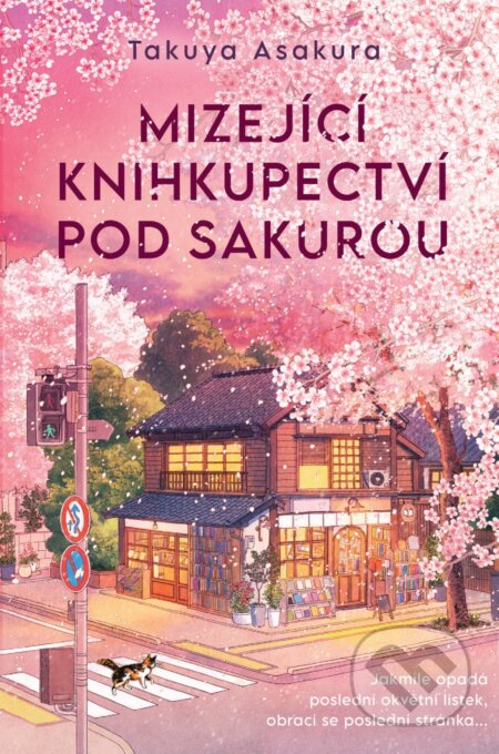 E-kniha: Mizející knihkupectví pod sakurou (Takuya Asakura). HarperCollins, 2026 E-kniha: Mizející knihkupectví pod sakurou (Takuya Asakura). HarperCollins, 2026