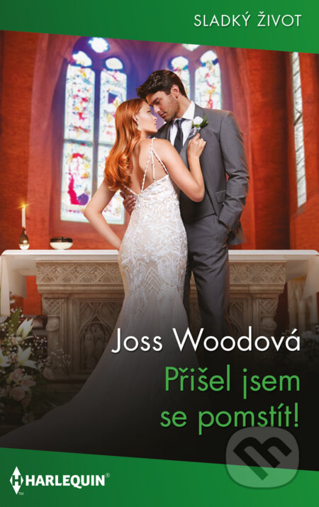 E-kniha: Přišel jsem se pomstít! (Joss Wood). HarperCollins, 2026 E-kniha: Přišel jsem se pomstít! (Joss Wood). HarperCollins, 2026