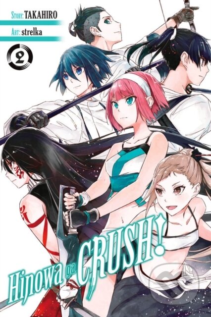 Kniha: Hinowa ga CRUSH!, Vol. 2 (Christine Dashiell, Takahiro Takahiro, Strelka Strelka, Rochelle Gancio a Rachel Pierce). Yen Press, 2019 Kniha: Hinowa ga CRUSH!, Vol. 2 (Christine Dashiell, Takahiro Takahiro, Strelka Strelka, Rochelle Gancio a Rachel Pierce). Yen Press, 2019