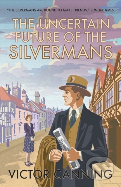 Kniha: The Uncertain Future of the Silvermans (Victor Canning). Farrago, 2019 Kniha: The Uncertain Future of the Silvermans (Victor Canning). Farrago, 2019