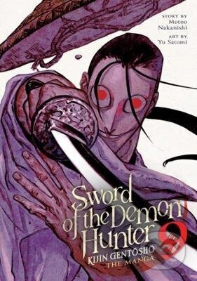 Kniha: Sword of the Demon Hunter: Kijin Gentosho (Manga) Vol. 9 (Motoo Nakanishi). Seven Seas, 2026 Kniha: Sword of the Demon Hunter: Kijin Gentosho (Manga) Vol. 9 (Motoo Nakanishi). Seven Seas, 2026