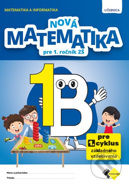 Kniha: Nová matematika1 učebnica – B (Autorský kolektiv). Expol Pedagogika, 2026 Kniha: Nová matematika1 učebnica – B (Autorský kolektiv). Expol Pedagogika, 2026