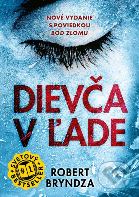 Kniha: Dievča v ľade (Robert Bryndza). Cosmopolis, 2026 Kniha: Dievča v ľade (Robert Bryndza). Cosmopolis, 2026