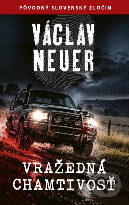 Kniha: Vražedná chamtivosť (Václav Neuer). Ikar, 2026 Kniha: Vražedná chamtivosť (Václav Neuer). Ikar, 2026