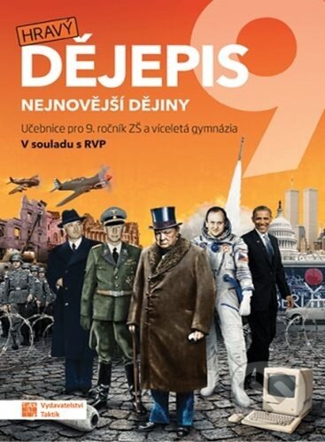 Kniha: Hravý dějepis 9 Učebnice (Taktik). Taktik, 2026 Kniha: Hravý dějepis 9 Učebnice (Taktik). Taktik, 2026